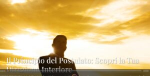 IL POTERE DEL POSTULATO: CREARE, CREARE E ANCORA CREARE…